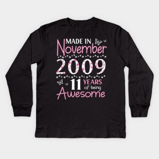 Mother Sister Wife Daughter Made In November 2009 Happy Birthday 11 Years Of Being Awesome To Me You Kids Long Sleeve T-Shirt